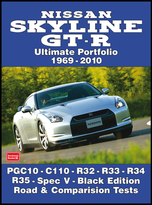 Nissan Skyline GT-R Ultimate Portfolio 1969-2010 - Clarke, R. M. (Editor)