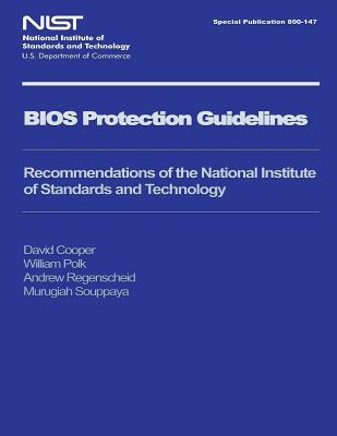 NIST Special Publication 800-147 BIOS Protection Guidelines - U S Department of Commerce