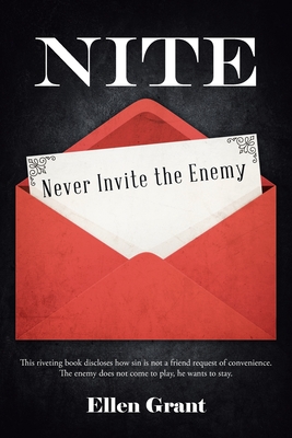 Nite: Never Invite the Enemy - Grant, Ellen