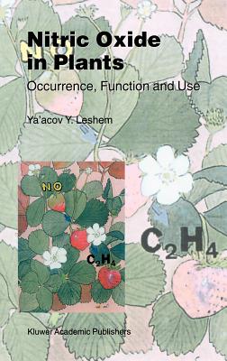 Nitric Oxide in Plants: Occurrence, Function and Use - Leshem, Y y