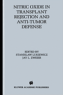 Nitric Oxide in Transplant Rejection and Anti-Tumor Defense