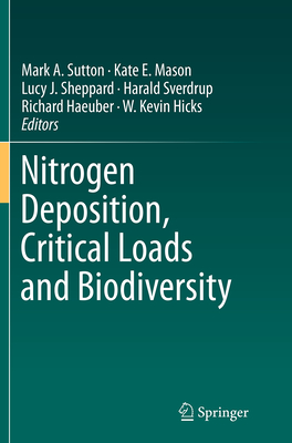 Nitrogen Deposition, Critical Loads and Biodiversity - Sutton, Mark A (Editor), and Mason, Kate E (Editor), and Sheppard, Lucy J (Editor)