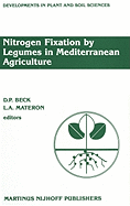 Nitrogen Fixation by Legumes in Mediterranean Agriculture: Proceedings of a Workshop on Biological Nitrogen Fixation on Mediterranean-Type Agriculture, Icarda, Syria, April 14-17, 1986