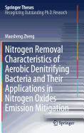 Nitrogen Removal Characteristics of Aerobic Denitrifying Bacteria and Their Applications in Nitrogen Oxides Emission Mitigation