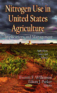 Nitrogen Use in U.S. Agriculture: Implications & Management