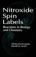 Nitroxide Spin Labels: Reactions in Biology and Chemistry