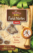 Niv, Adventure Bible Field Notes, Mark, Paperback, Comfort Print: My First Bible Journal