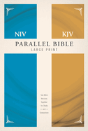 NIV, KJV, Parallel Bible, Large Print, Hardcover: God's Unchanging Word Across the Centuries