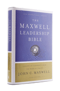 NIV, Maxwell Leadership Bible, 3rd Edition, Hardcover, Comfort Print: Holy Bible, New International Version
