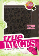 NIV, True Images: The Bible for Teen Girls, Leathersoft, Brown