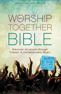 NIV Worship Together Bible: Discover Scripture Through Classic and Contemporary Music