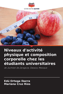 Niveaux d'activit? physique et composition corporelle chez les ?tudiants universitaires