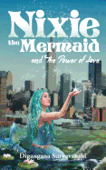 Nixie the Mermaid and the Power of Love