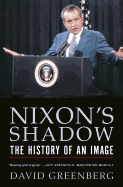 Nixon's Shadow: The History of an Image