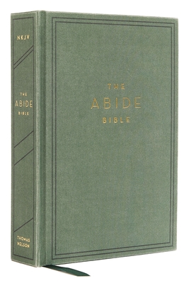 Nkjv, Abide Bible, Cloth Over Board, Green, Red Letter Edition, Comfort Print: Holy Bible, New King James Version - Taylor University Center for Scripture Engagement (Editor), and Thomas Nelson