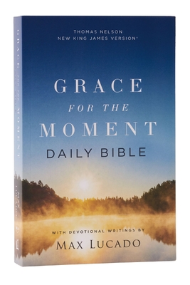 Nkjv, Grace for the Moment Daily Bible, Softcover, Comfort Print - Lucado, Max