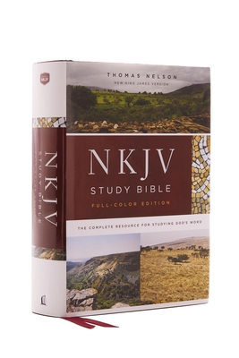 NKJV Study Bible, Hardcover, Burgundy, Full-Color, Comfort Print: The Complete Resource for Studying God's Word - Thomas Nelson