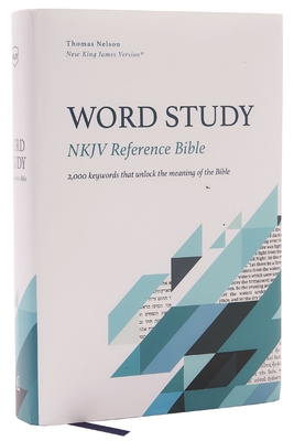 Nkjv, Word Study Reference Bible, Hardcover, Red Letter, Comfort Print: 2,000 Keywords That Unlock the Meaning of the Bible - Thomas Nelson