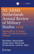 NL ARMS Netherlands Annual Review of Military Studies 2019: Educating Officers: The Thinking Soldier - The NLDA and the Bologna Declaration