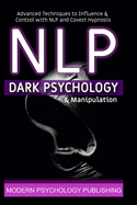 Nlp: Dark Psychology and Manipulation