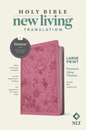 NLT Large Print Premium Value Thinline Bible, Filament Enabled (Leatherlike, Garden Pink)