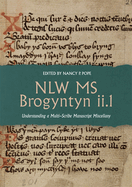 Nlw MS Brogyntyn II.1: Understanding a Multi-Scribe Manuscript Miscellany