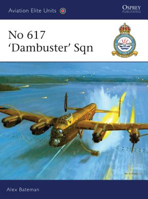 No 617 'Dambuster' Sqn - Bateman, Alex