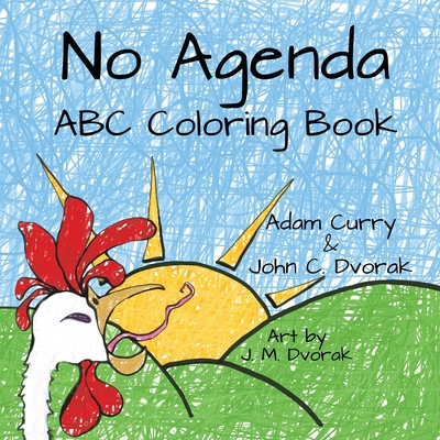 No Agenda ABC Coloring Book - Curry, Adam, and Dvorak, John C