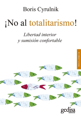 No Al Totalitarismo! - Cyrulnik, Boris