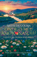 No Alto da Colina onde o Meu Amor Nasceu e onde o Sol da Meia-noite Brilha