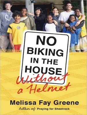 No Biking in the House Without a Helmet - Greene, Melissa Fay, and Marlo, Coleen (Narrator)