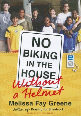 No Biking in the House Without a Helmet - Greene, Melissa Fay, and Marlo, Coleen (Narrator)