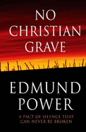 No Christian Grave - Power, Edmund