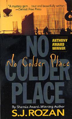 No Colder Place: A Bill Smith/Lydia Chin Novel - Rozan, S J