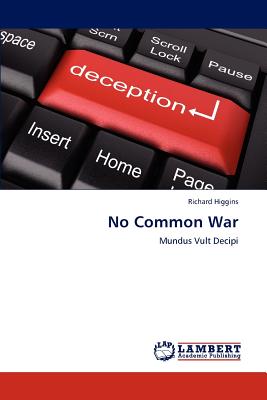 No Common War - Higgins, Richard