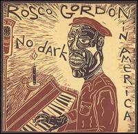 No Dark in America - Rosco Gordon