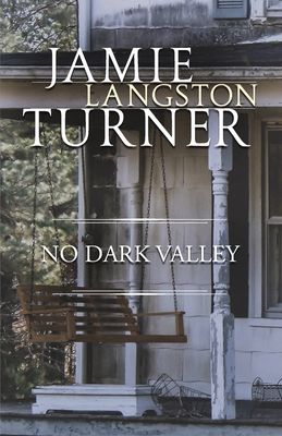 No Dark Valley - Turner, Jamie Langston