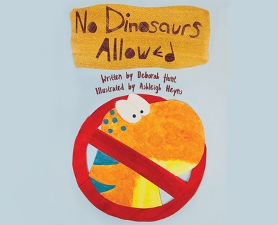 No Dinosaurs Allowed (L/X) - Hunt, Deborah Dolan