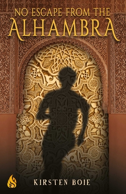 No Escape from the Alhambra - Boie, Kirsten, and Wilson, David Henry (Translated by)