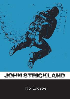 No Escape - Strickland, John