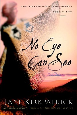 No Eye Can See: No Eye Can See - Kirkpatrick, Jane
