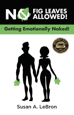 No Fig Leaves Allowed!: Getting Emotionally Naked! - Bookmarq Net, C Murray (Editor)