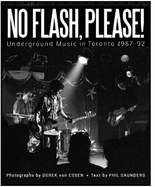 No Flash, Please!: Underground Music in Toronto 1987-92