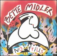 No Frills - Bette Midler