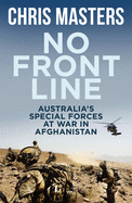 No Front Line: Australia's special forces at war in Afghanistan