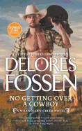 No Getting Over a Cowboy: A Western Romance Novel