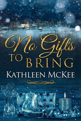 No Gifts to Bring - McKee, Kathleen