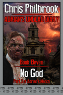 No God: Adrian's March, Part Three