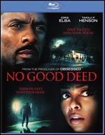 No Good Deed [Includes Digital Copy] [Blu-ray] - Sam Miller