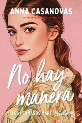 No Hay Manera (Hermanos Marti 5) - Casanovas, Anna